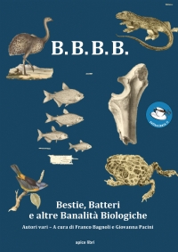 B.B.B.B. Bestie, Batteri e altre Banalità Biologiche